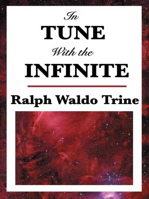 Title details for In Tune with the Infinite by Ralph Waldo Trine - Available
